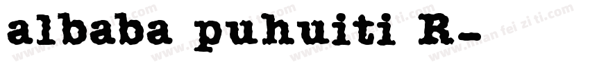 albaba puhuiti R字体转换